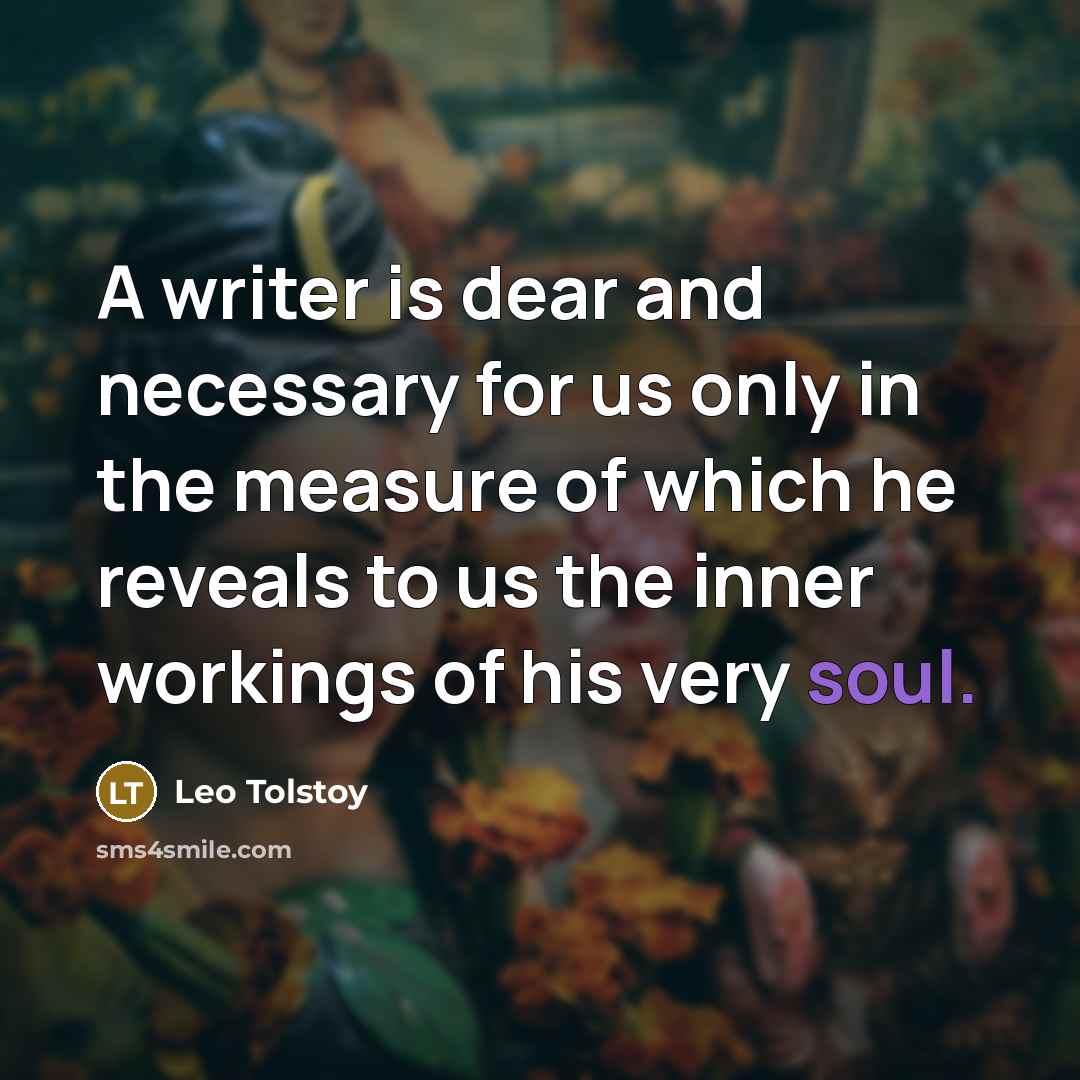 “A writer is dear and necessary for us only in…” quote by Leo Tolstoy