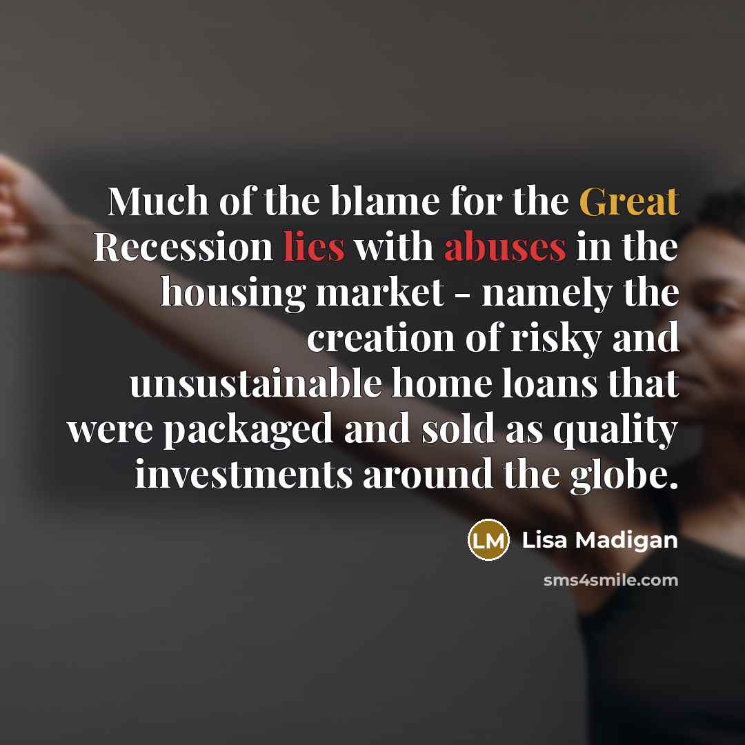 “Much of the blame for the Great Recession lies with…” quote by Lisa Madigan