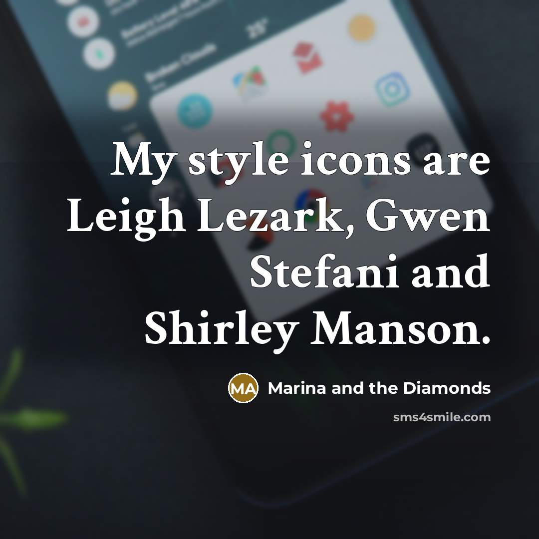 “My style icons are Leigh Lezark, Gwen Stefani and Shirley Manson.” quote by Marina and the Diamonds