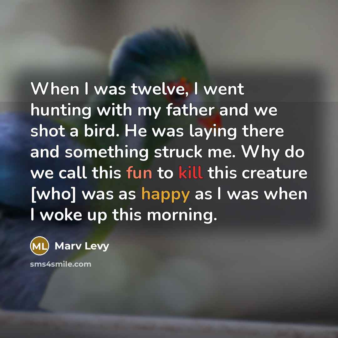 “When I was twelve, I went hunting with my father…” quote by Marv Levy