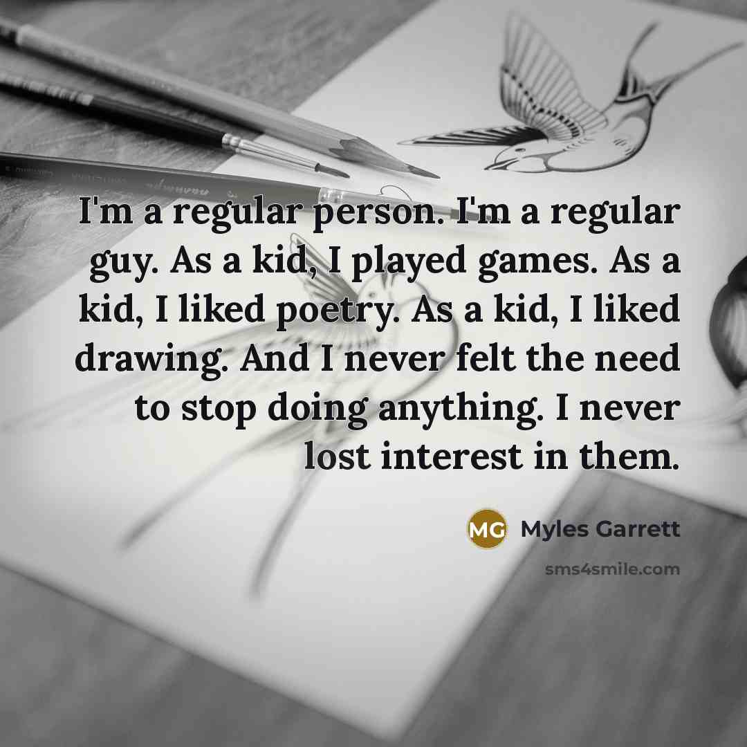“I'm a regular person. I'm a regular guy. As a…” quote by Myles Garrett