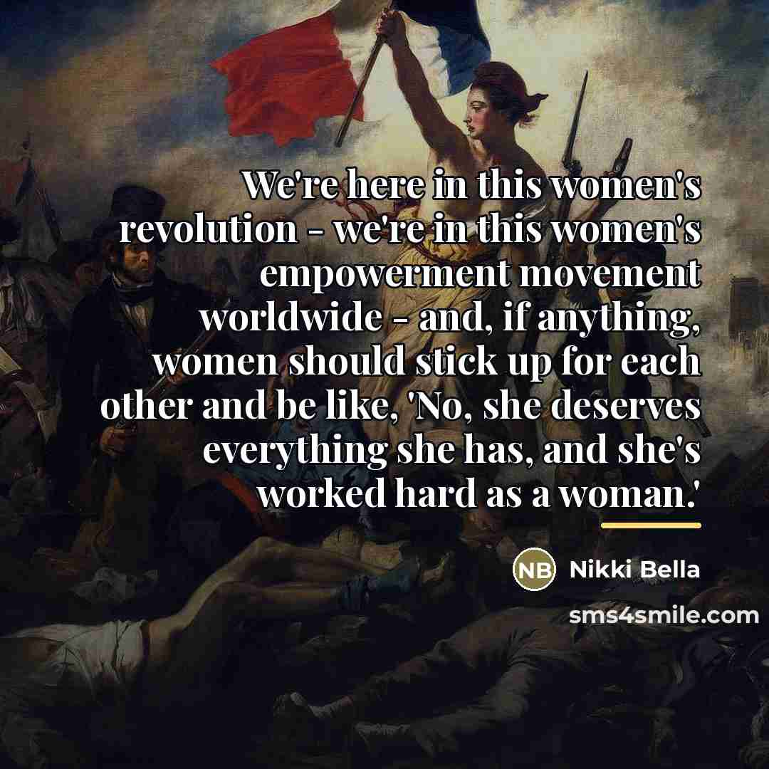 “We're here in this women's revolution - we're in this…” quote by Nikki Bella