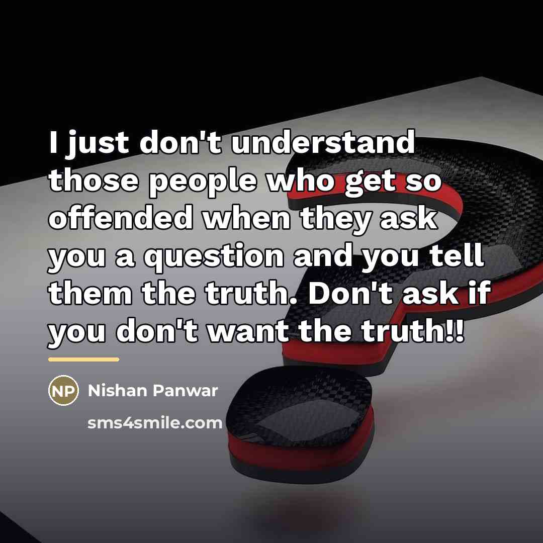 “I just don't understand those people who get so offended…” quote by Nishan Panwar