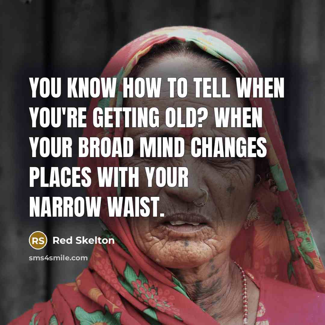“You know how to tell when you're getting old? When…” quote by Red Skelton