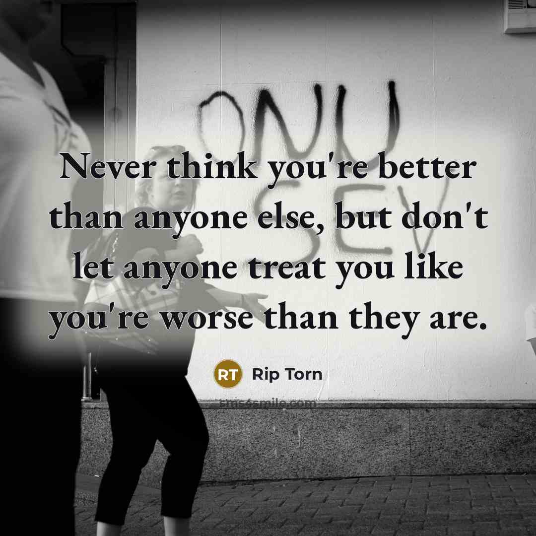 “Never think you're better than anyone else, but don't let…” quote by Rip Torn