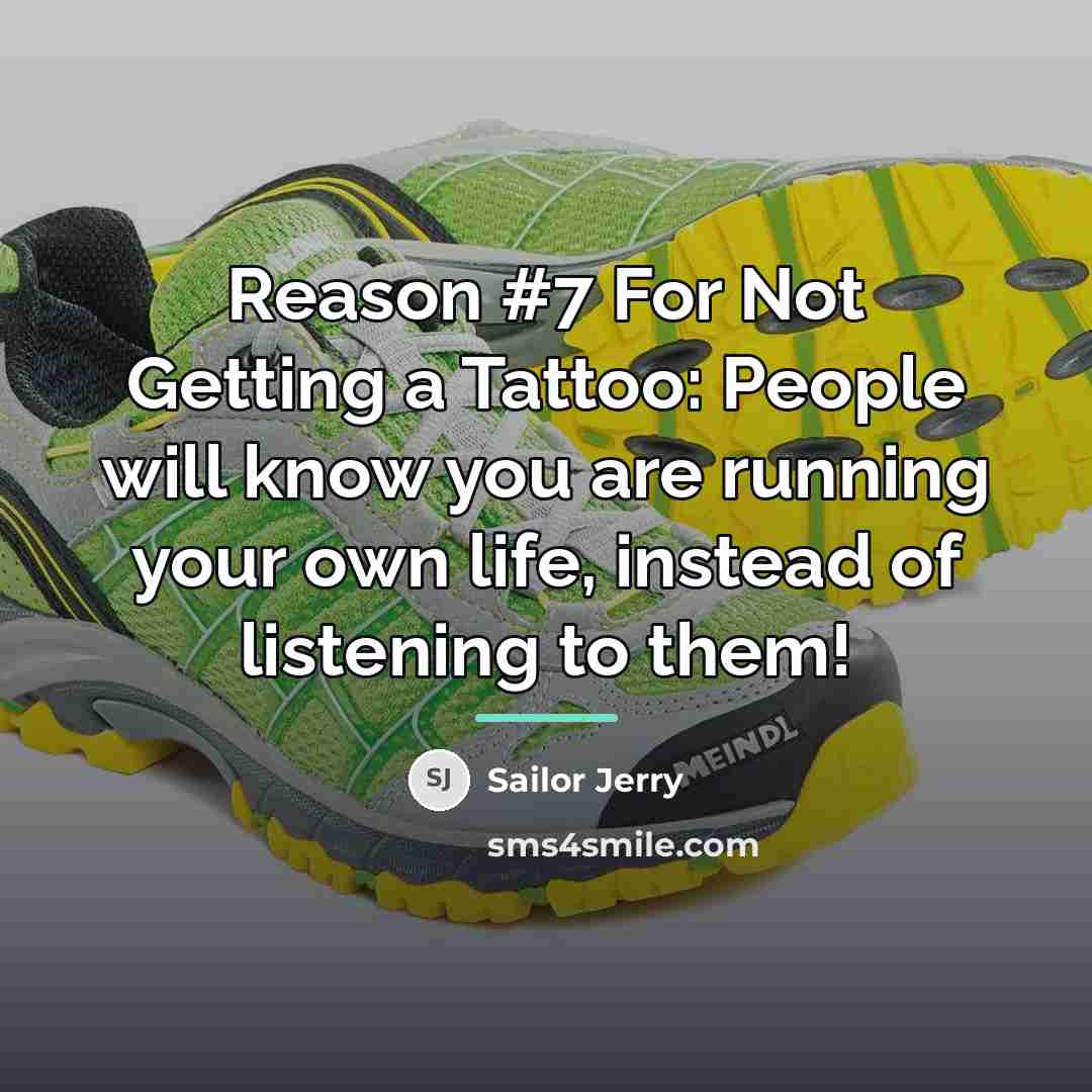 “Reason #7 For Not Getting a Tattoo: People will know…” quote by Sailor Jerry