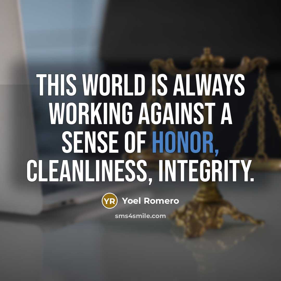“This world is always working against a sense of honor,…” quote by Yoel Romero