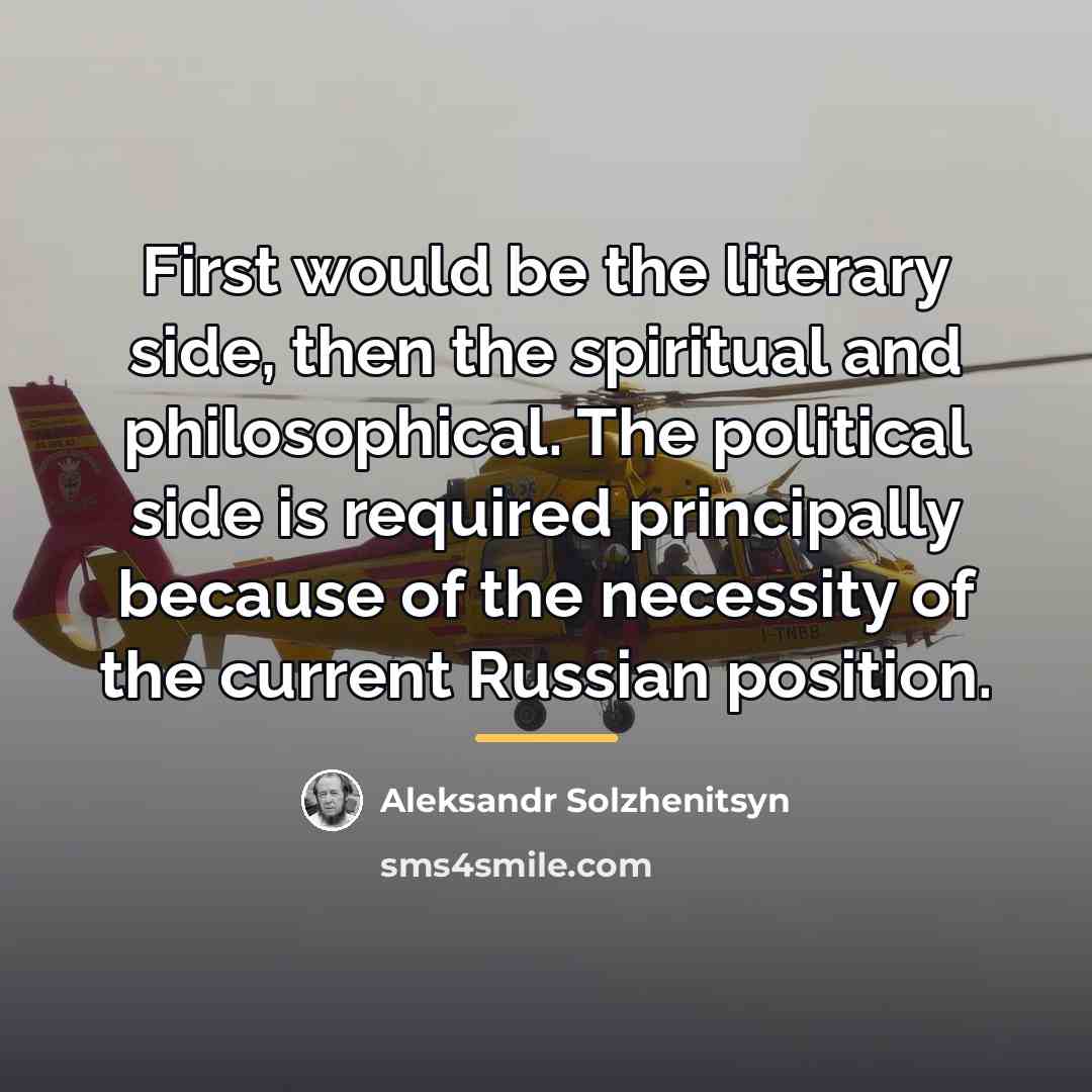 “First would be the literary side, then the spiritual and…” quote by Aleksandr Solzhenitsyn