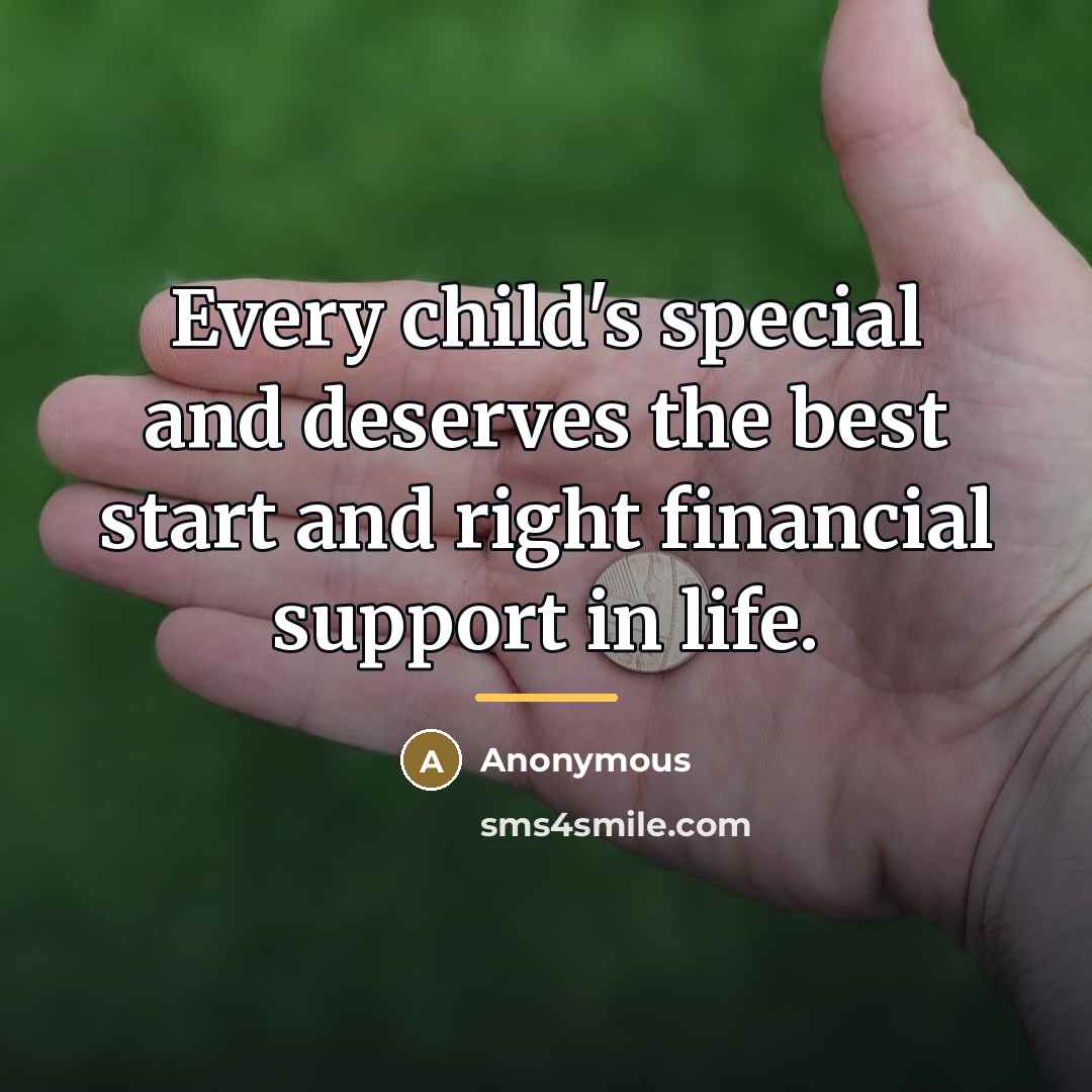 “Every child's special and deserves the best start and right…” quote by Anonymous