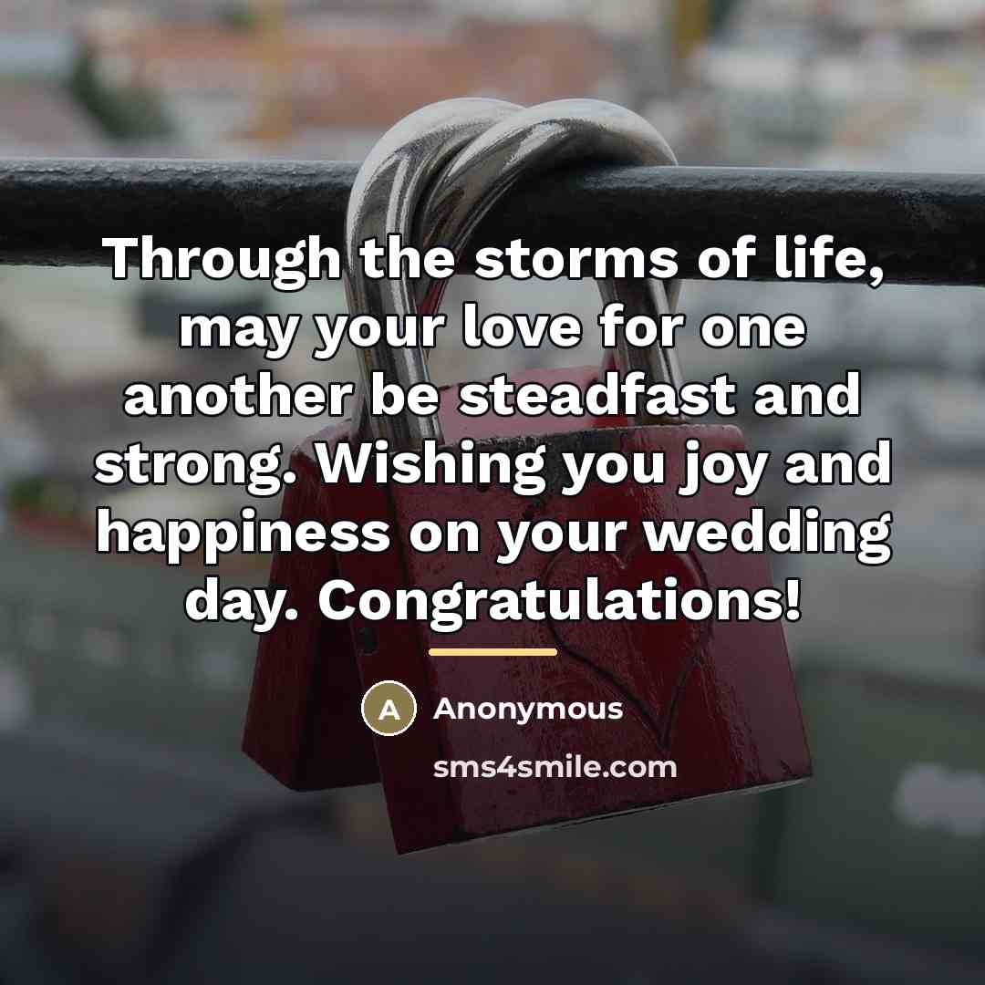 “Through the storms of life, may your love for one…” quote by Anonymous