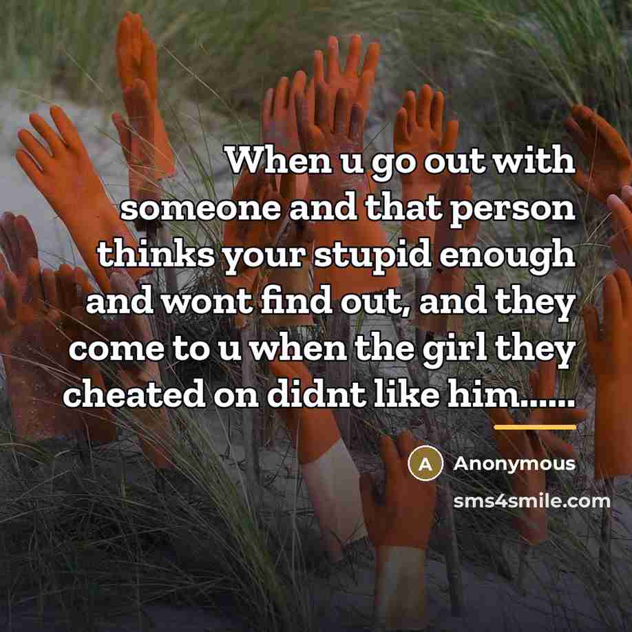 “When u go out with someone and that person thinks…” quote by Anonymous