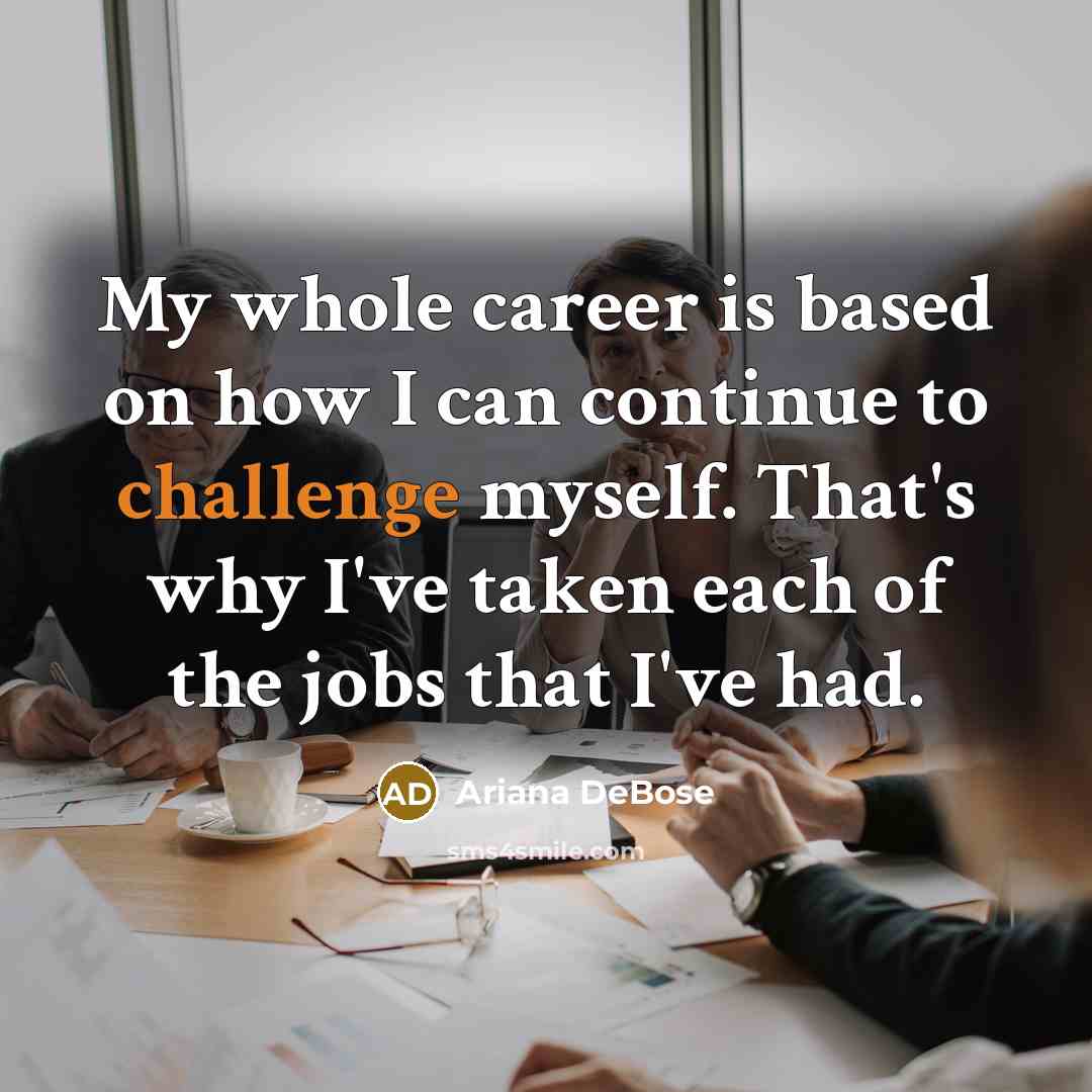 “My whole career is based on how I can continue…” quote by Ariana DeBose
