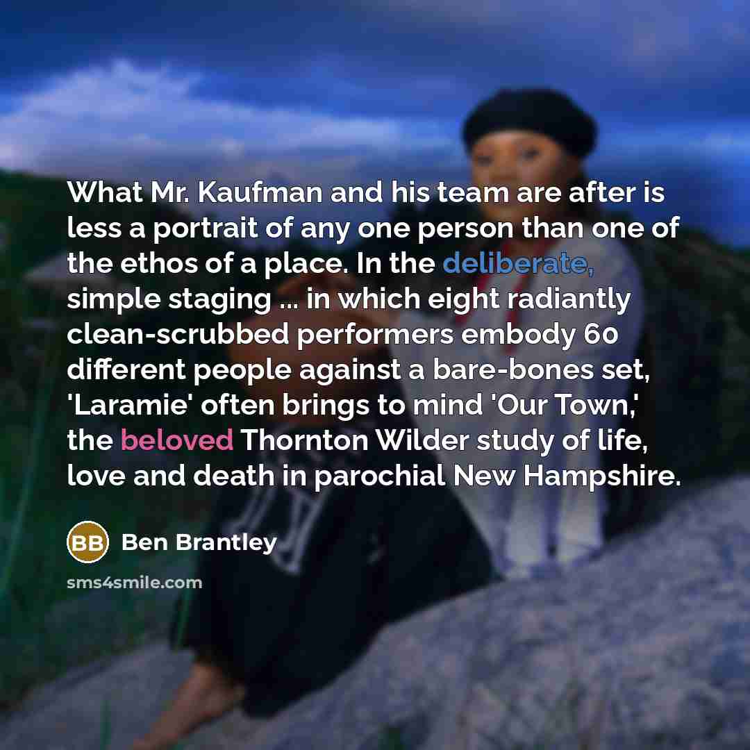 “What Mr. Kaufman and his team are after is less…” quote by Ben Brantley