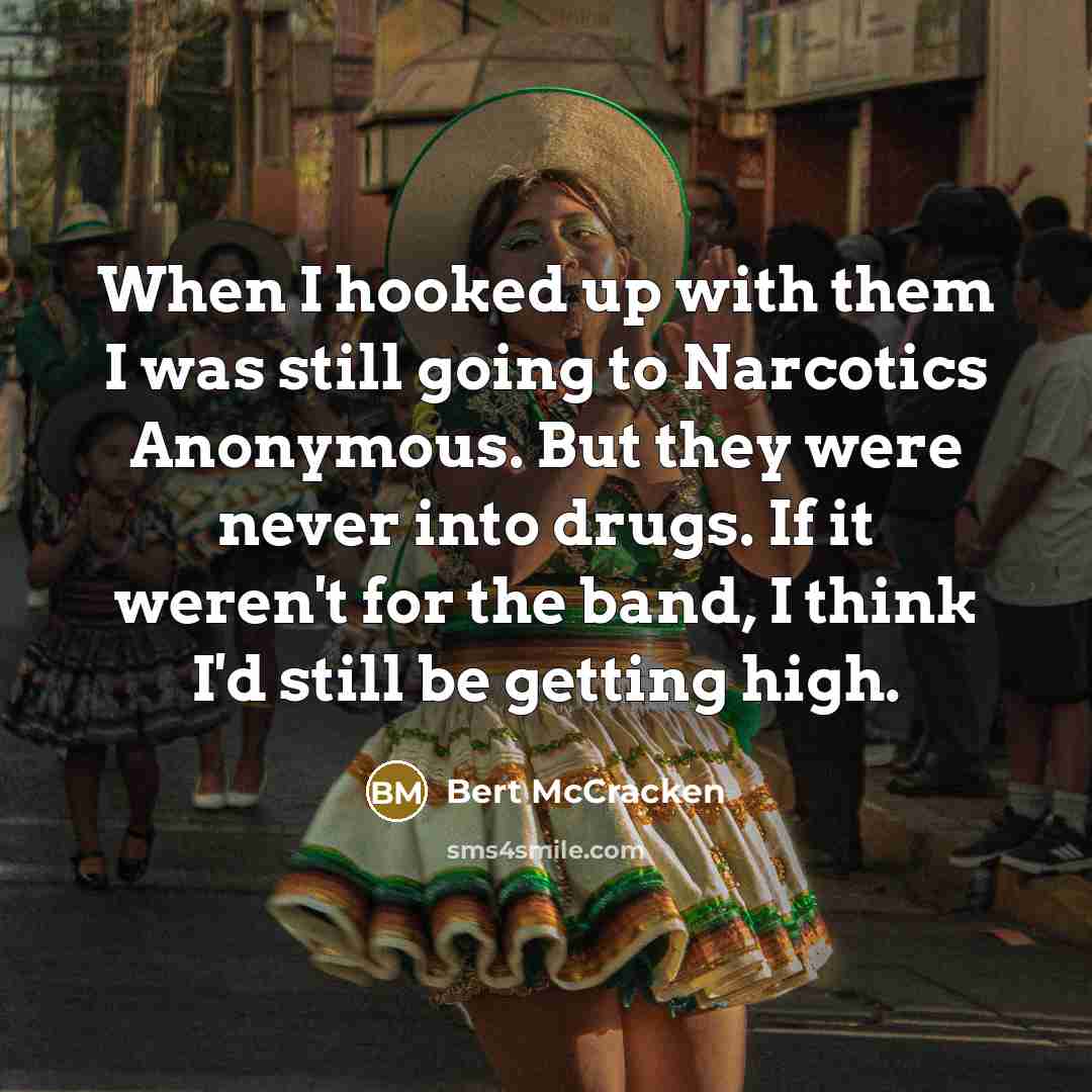 “When I hooked up with them I was still going…” quote by Bert McCracken