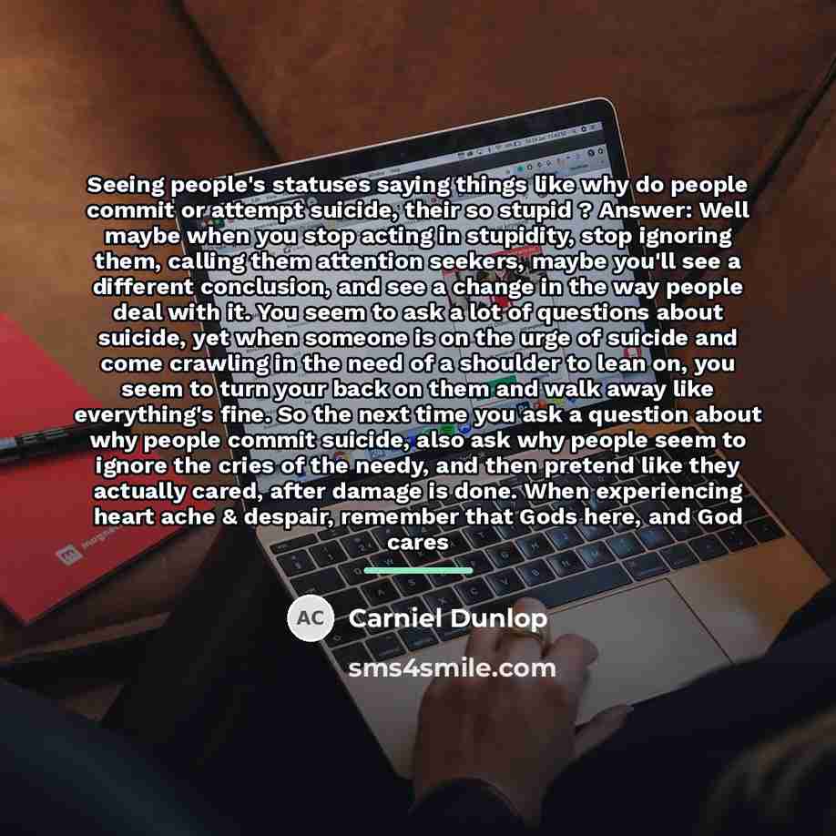 “Seeing people's statuses saying things like why do people commit…” quote by Carniel Dunlop
