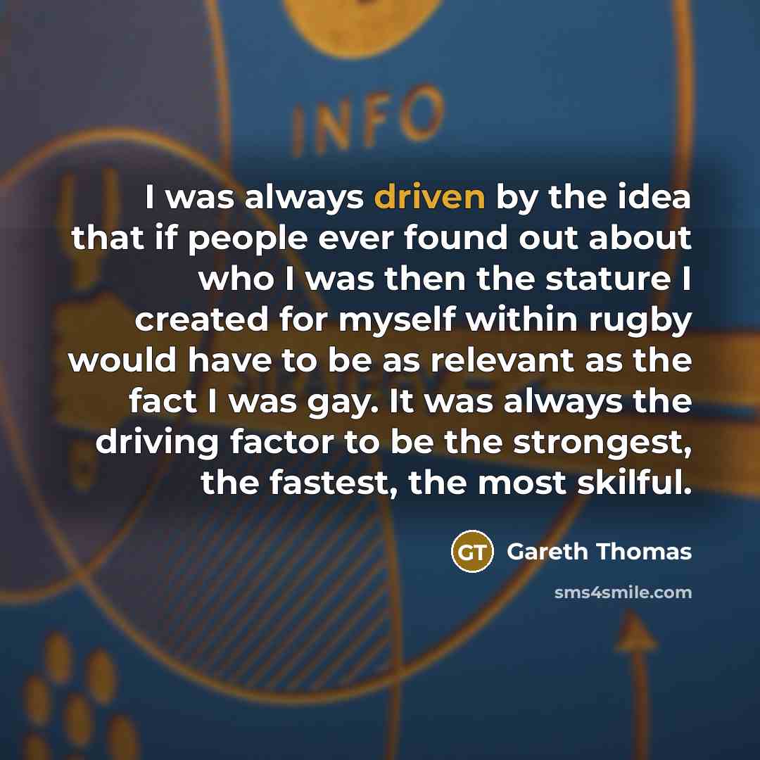 “I was always driven by the idea that if people…” quote by Gareth Thomas