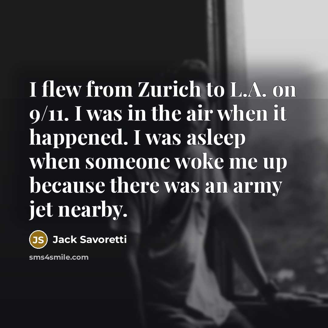 “I flew from Zurich to L.A. on 9/11. I was…” quote by Jack Savoretti