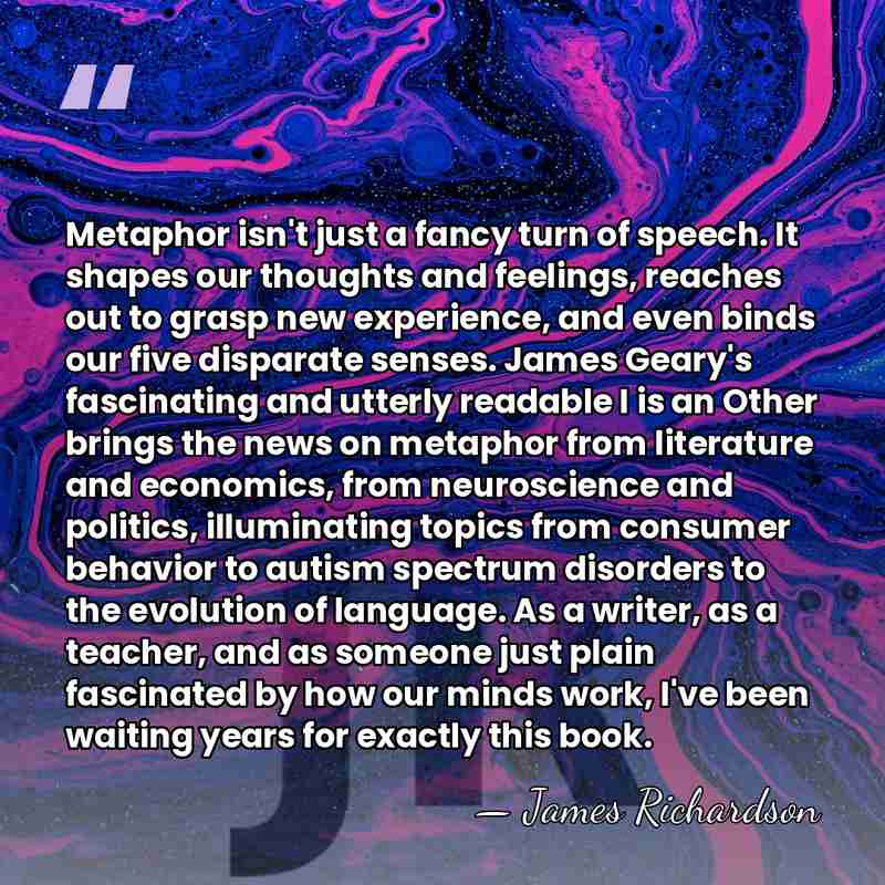 Metaphor isn't just a fancy turn of speech. It shapes our thoughts&hellip; - James Richardson