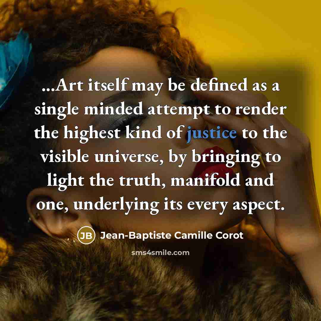 “...Art itself may be defined as a single minded attempt…” quote by Jean-Baptiste Camille Corot