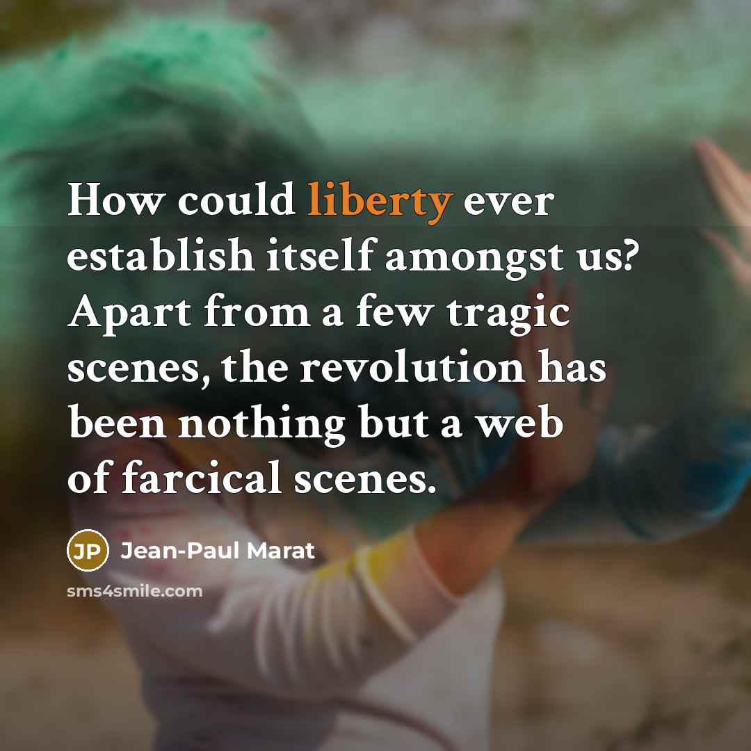 “How could liberty ever establish itself amongst us? Apart from…” quote by Jean-Paul Marat