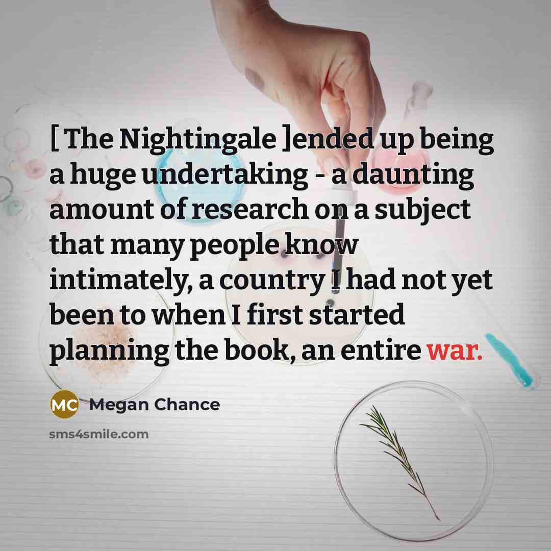 “[ The Nightingale ]ended up being a huge undertaking -…” quote by Megan Chance