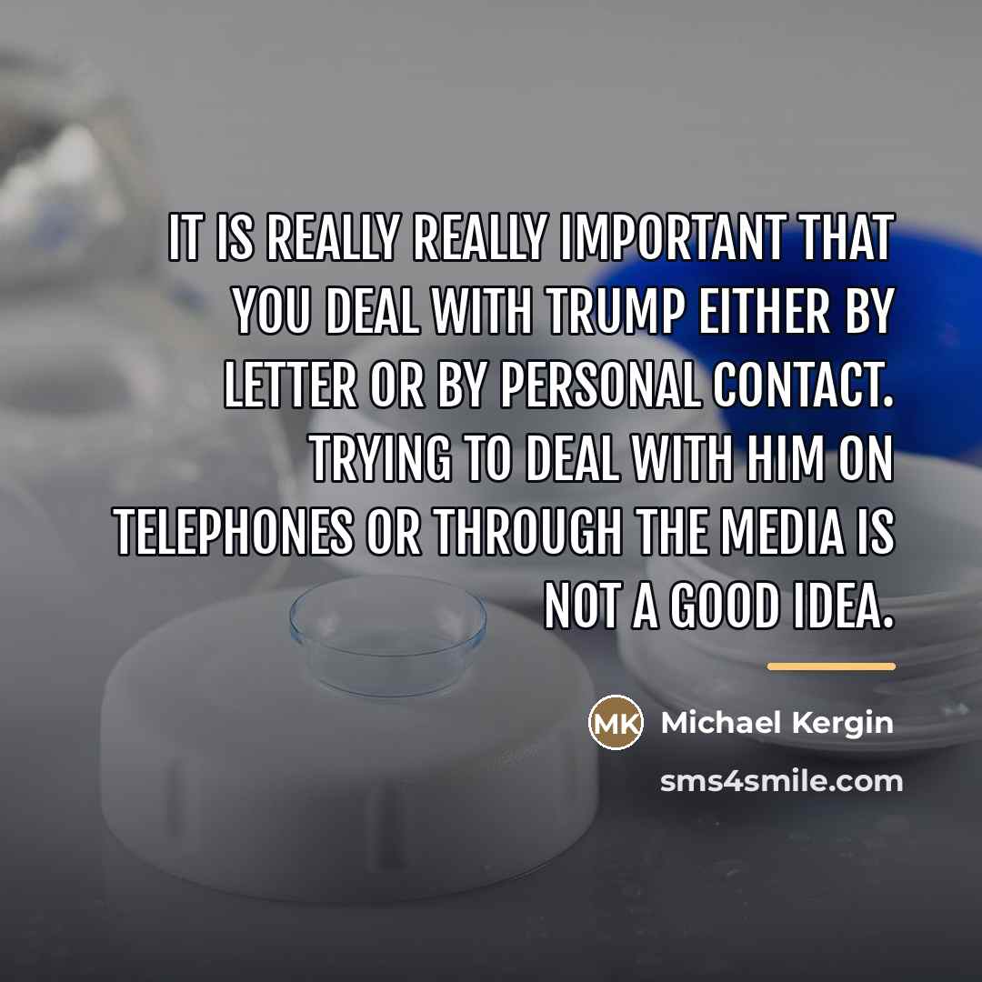 “It is really really important that you deal with Trump…” quote by Michael Kergin