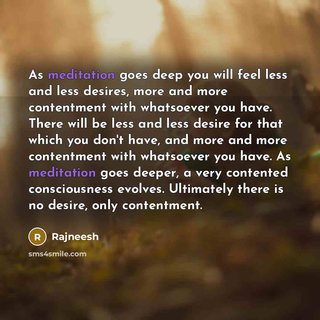 “As meditation goes deep you will feel less and less…” quote by Rajneesh