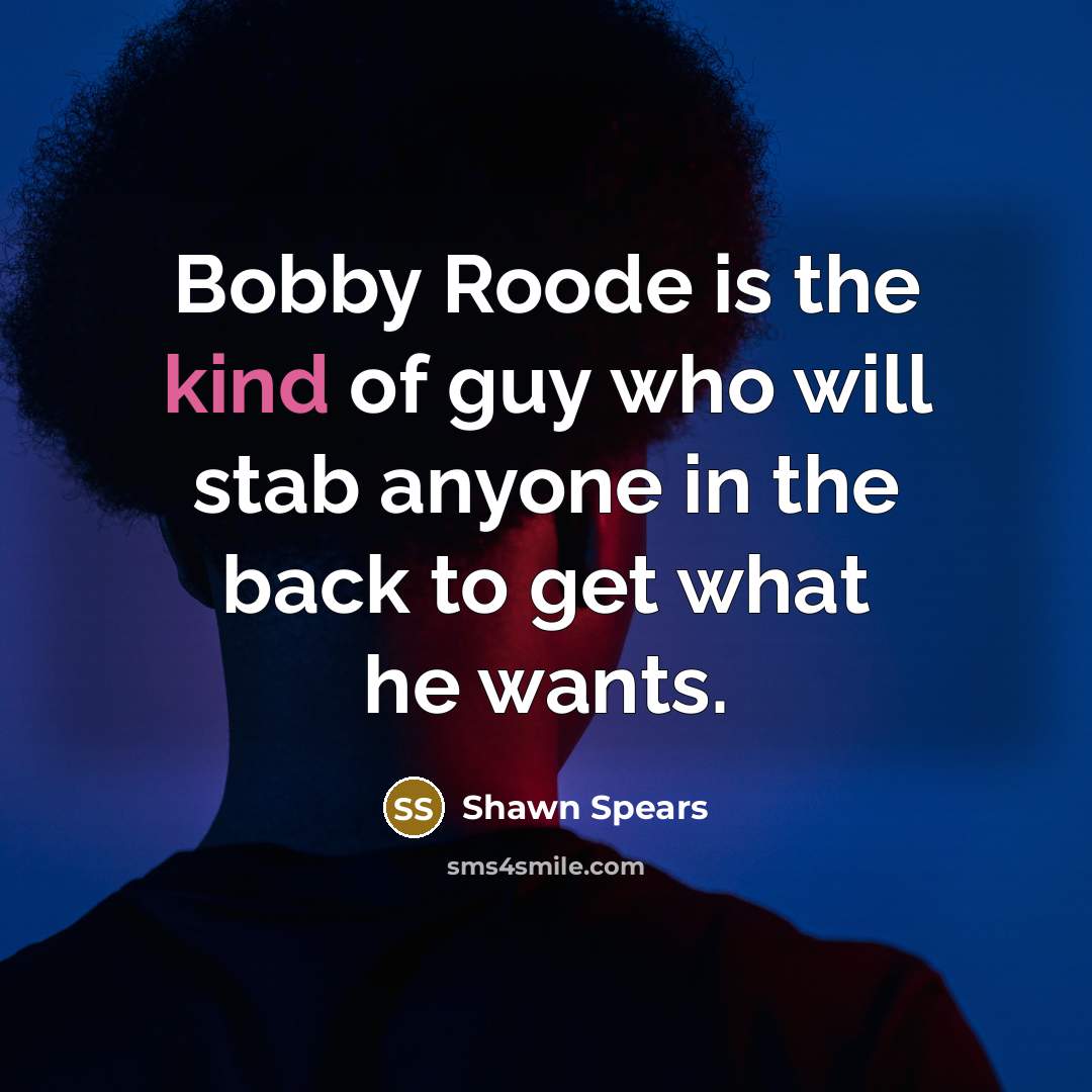 “Bobby Roode is the kind of guy who will stab…” quote by Shawn Spears