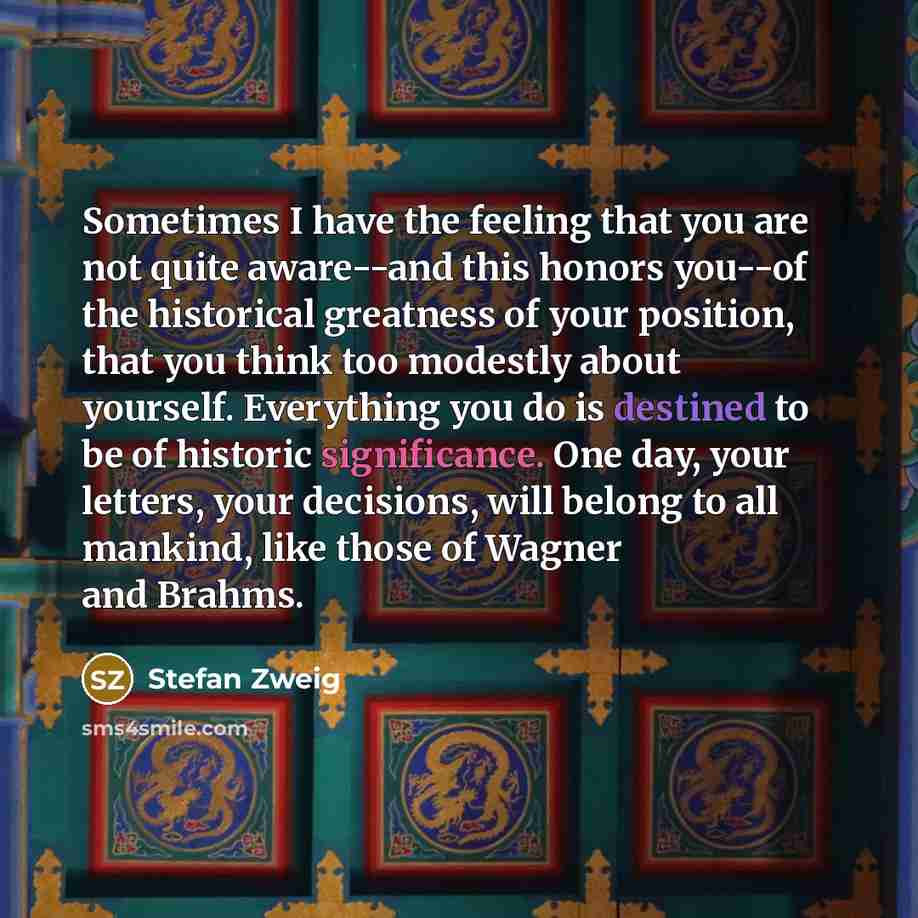 “Sometimes I have the feeling that you are not quite…” quote by Stefan Zweig
