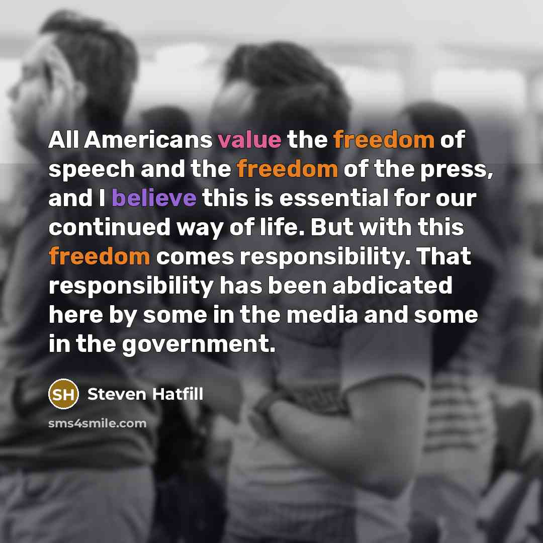 “All Americans value the freedom of speech and the freedom…” quote by Steven Hatfill