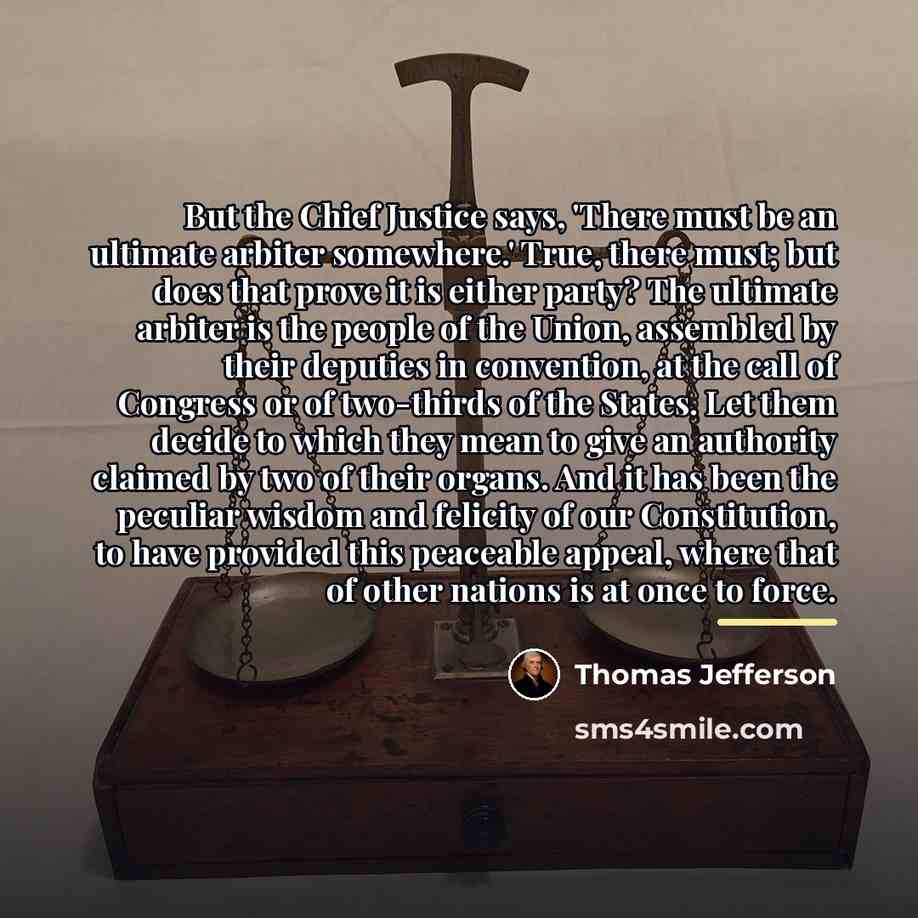 “But the Chief Justice says, 'There must be an ultimate…” quote by Thomas Jefferson
