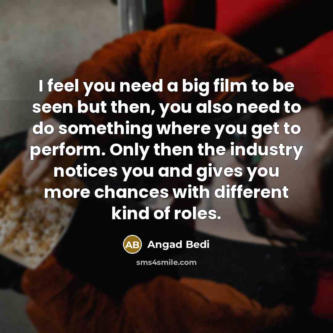 “I feel you need a big film to be seen…” quote by Angad Bedi