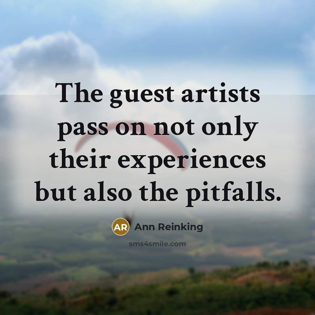“The guest artists pass on not only their experiences but…” quote by Ann Reinking