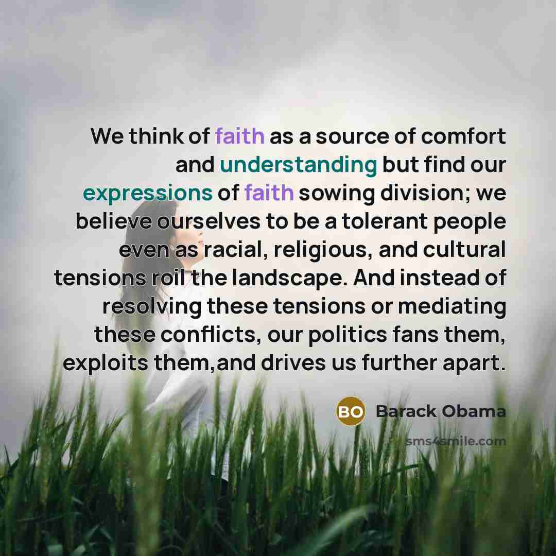 “We think of faith as a source of comfort and…” quote by Barack Obama