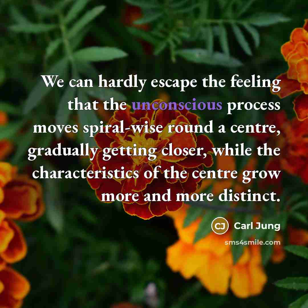“We can hardly escape the feeling that the unconscious process…” quote by Carl Jung