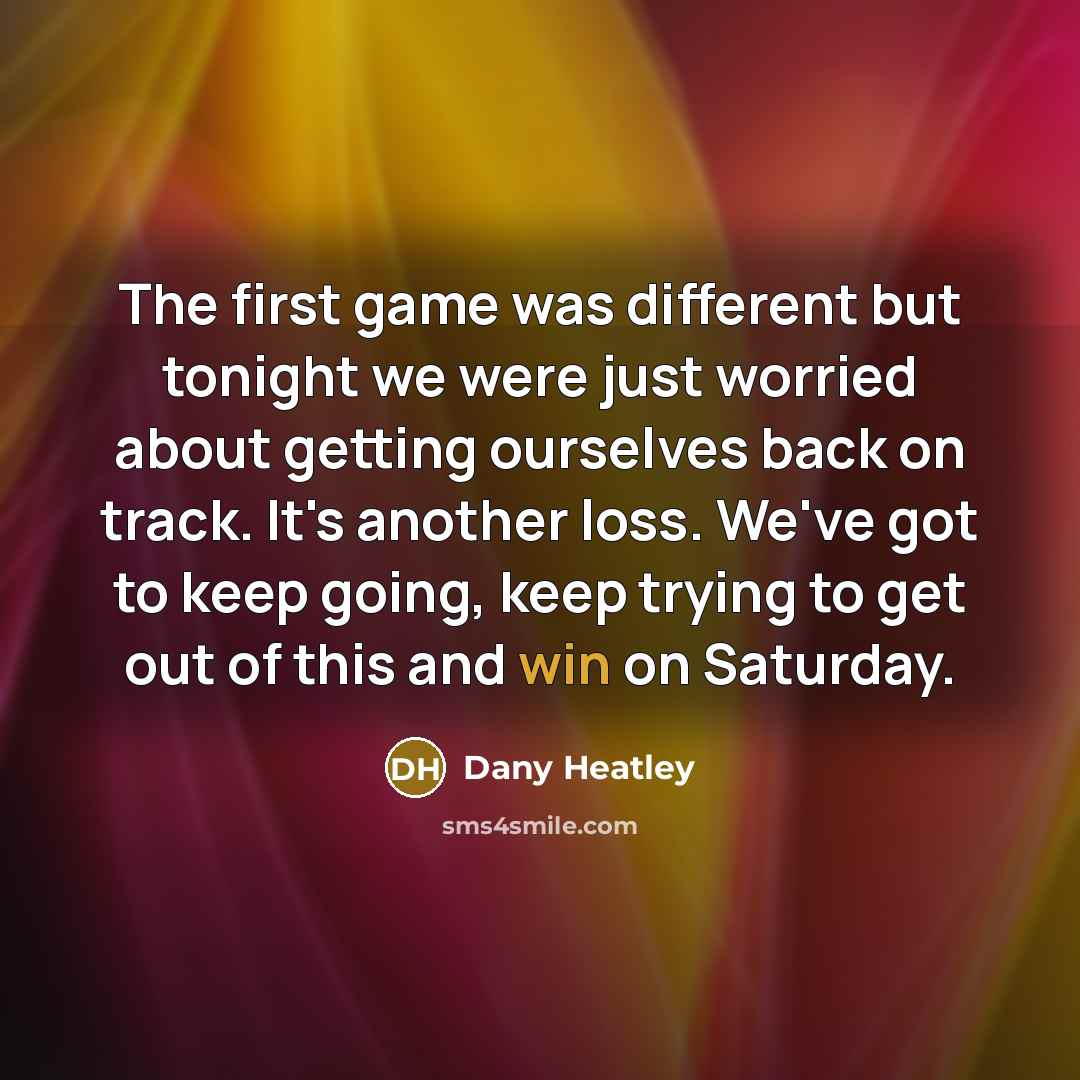 “The first game was different but tonight we were just…” quote by Dany Heatley