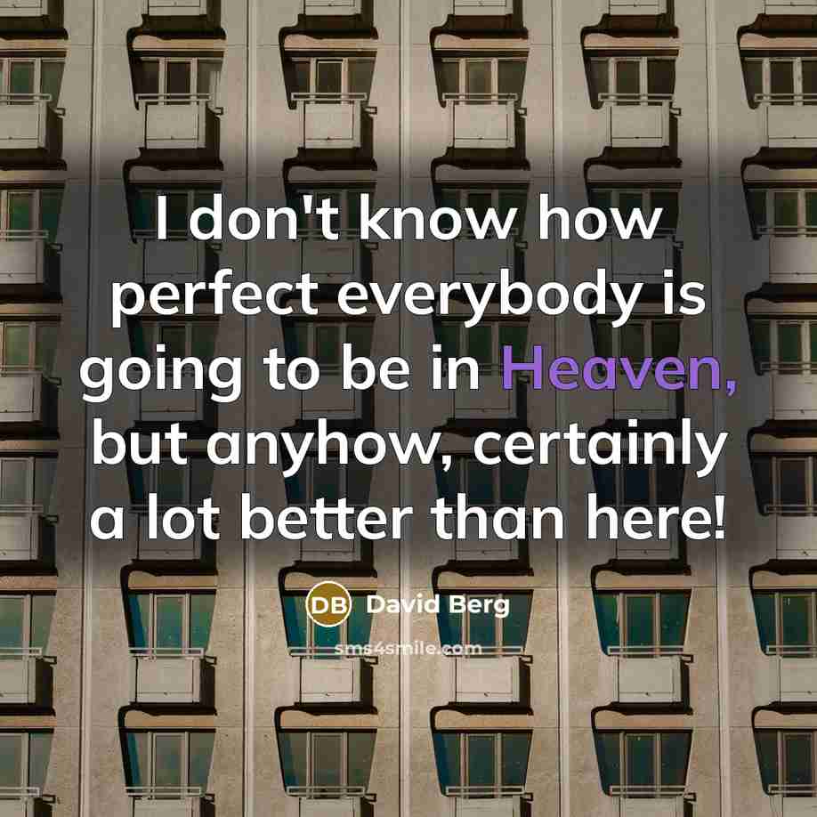 “I don't know how perfect everybody is going to be…” quote by David Berg