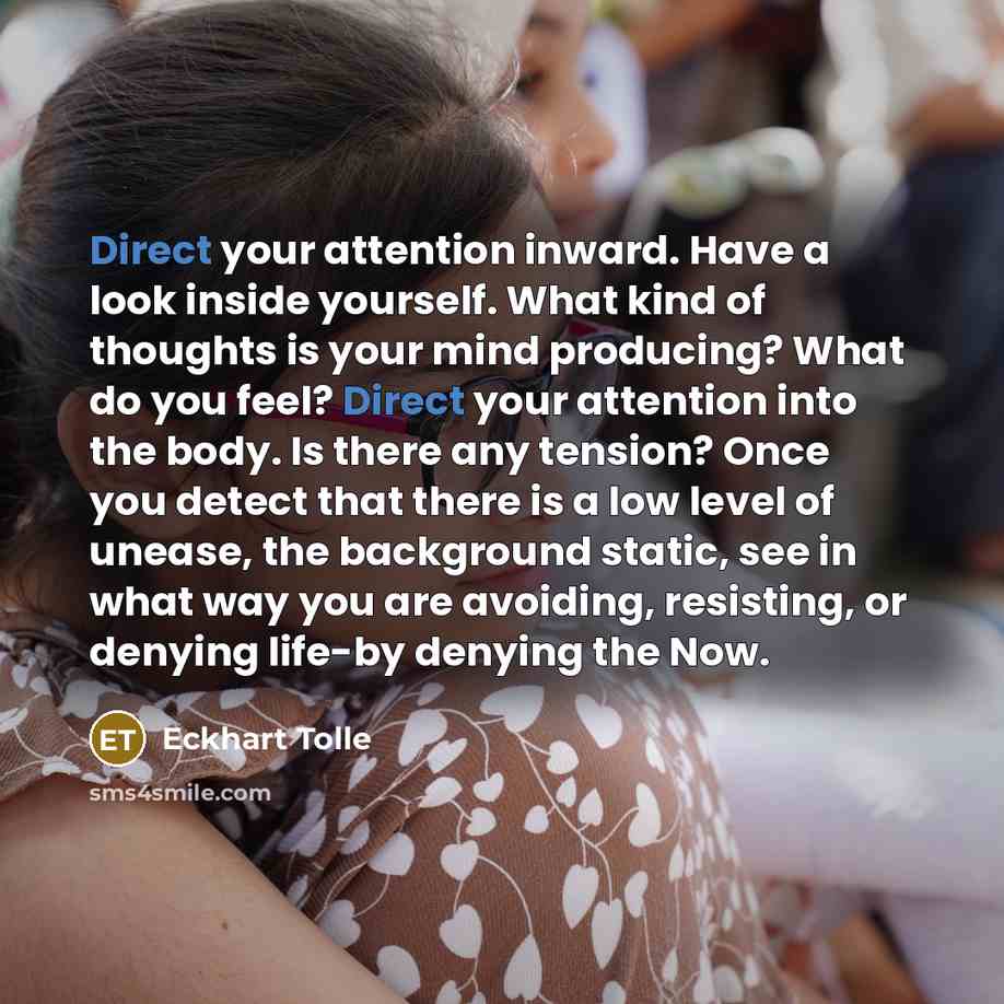 “Direct your attention inward. Have a look inside yourself. What…” quote by Eckhart Tolle