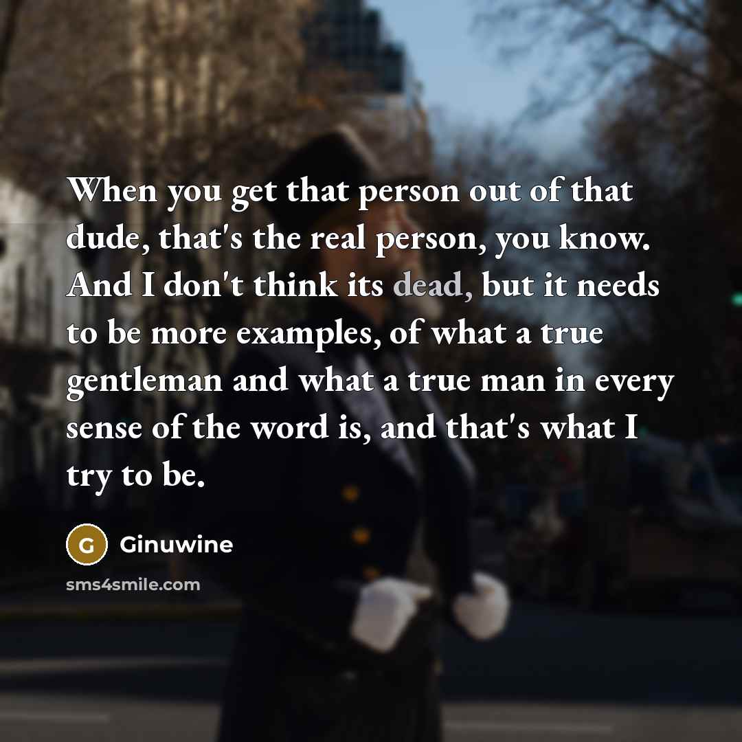 “When you get that person out of that dude, that's…” quote by Ginuwine