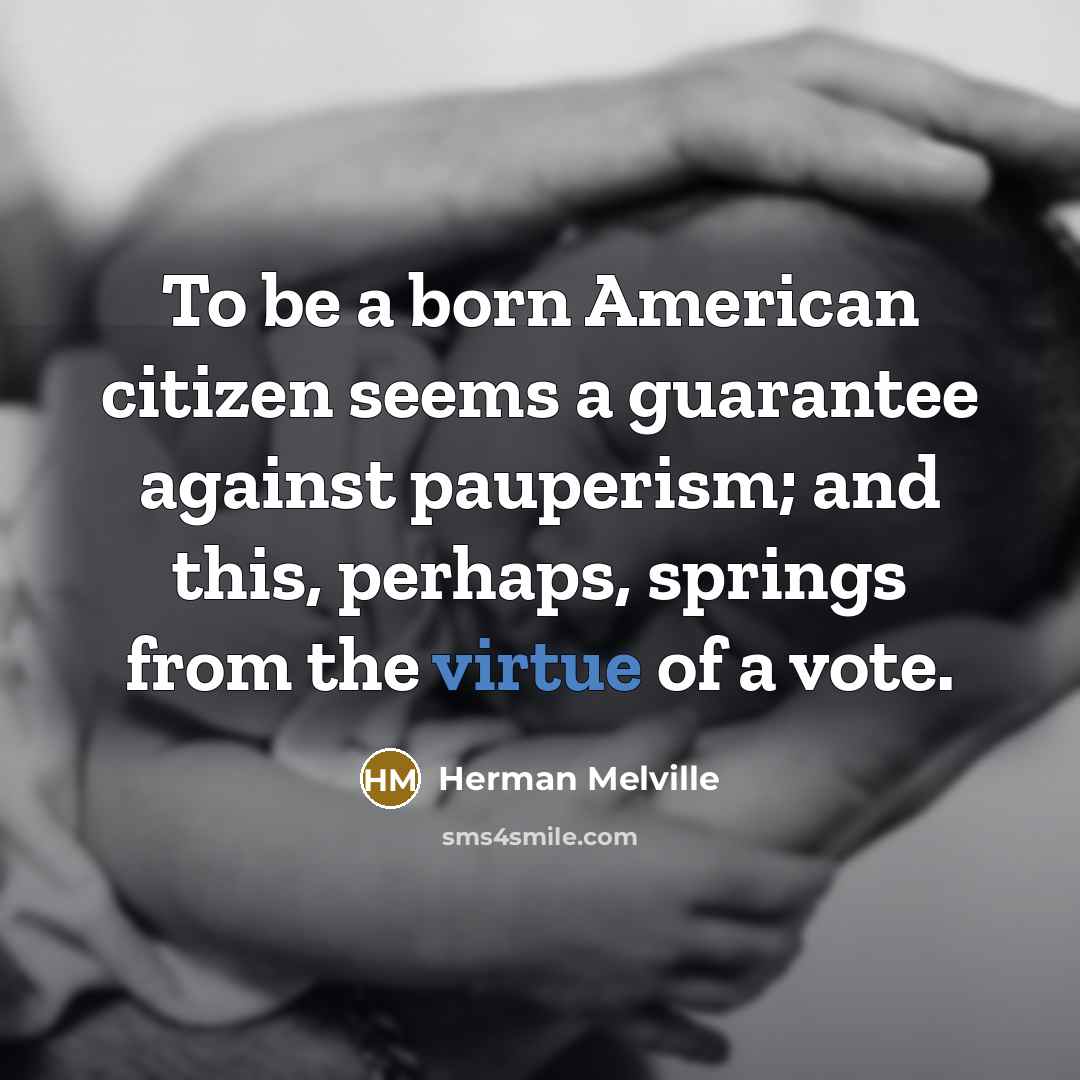 “To be a born American citizen seems a guarantee against…” quote by Herman Melville