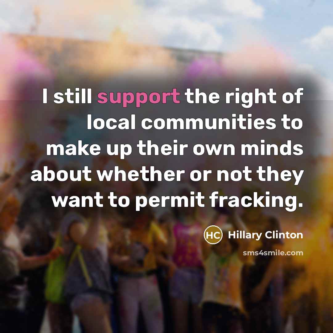 “I still support the right of local communities to make…” quote by Hillary Clinton