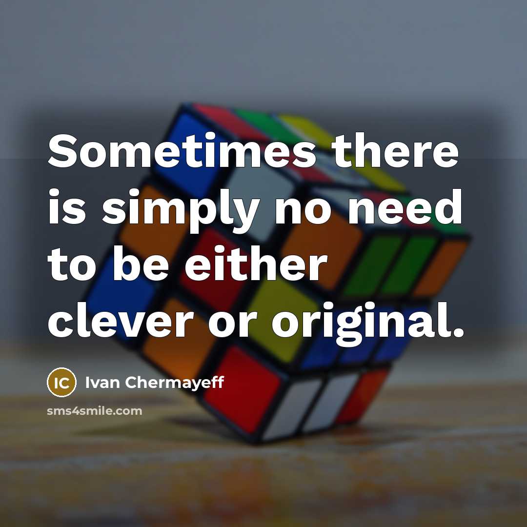“Sometimes there is simply no need to be either clever…” quote by Ivan Chermayeff