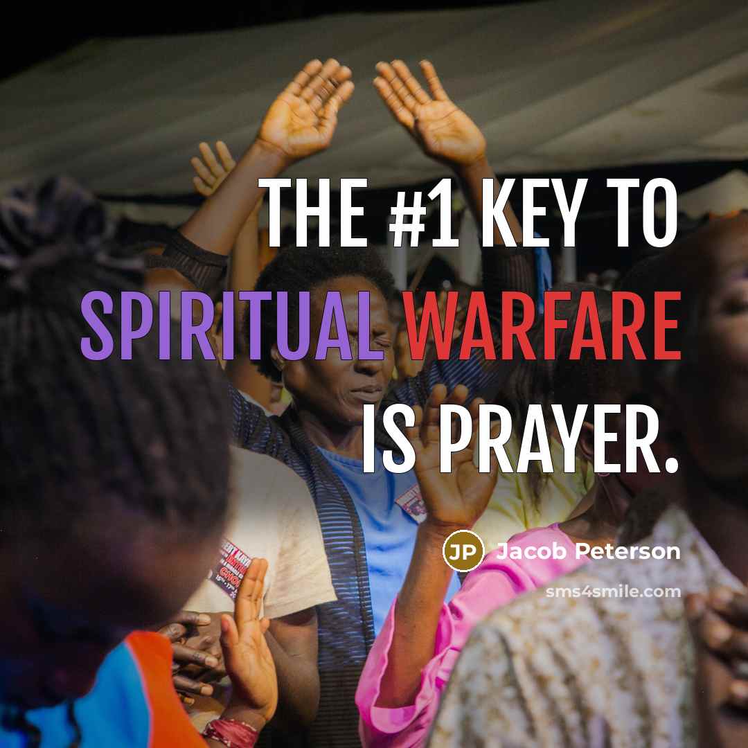 “The #1 key to spiritual warfare is prayer.…” quote by Jacob Peterson
