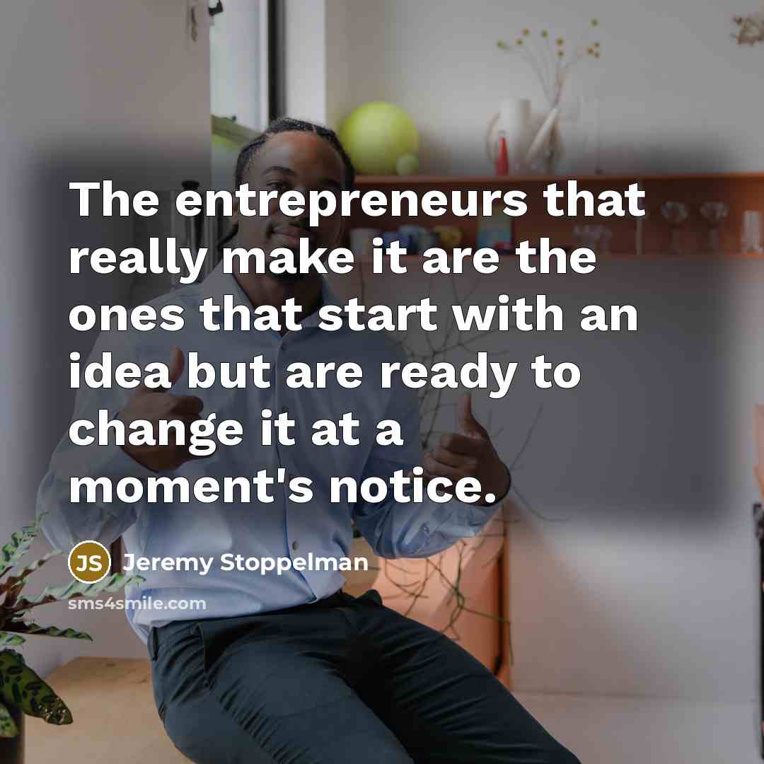 “The entrepreneurs that really make it are the ones that…” quote by Jeremy Stoppelman