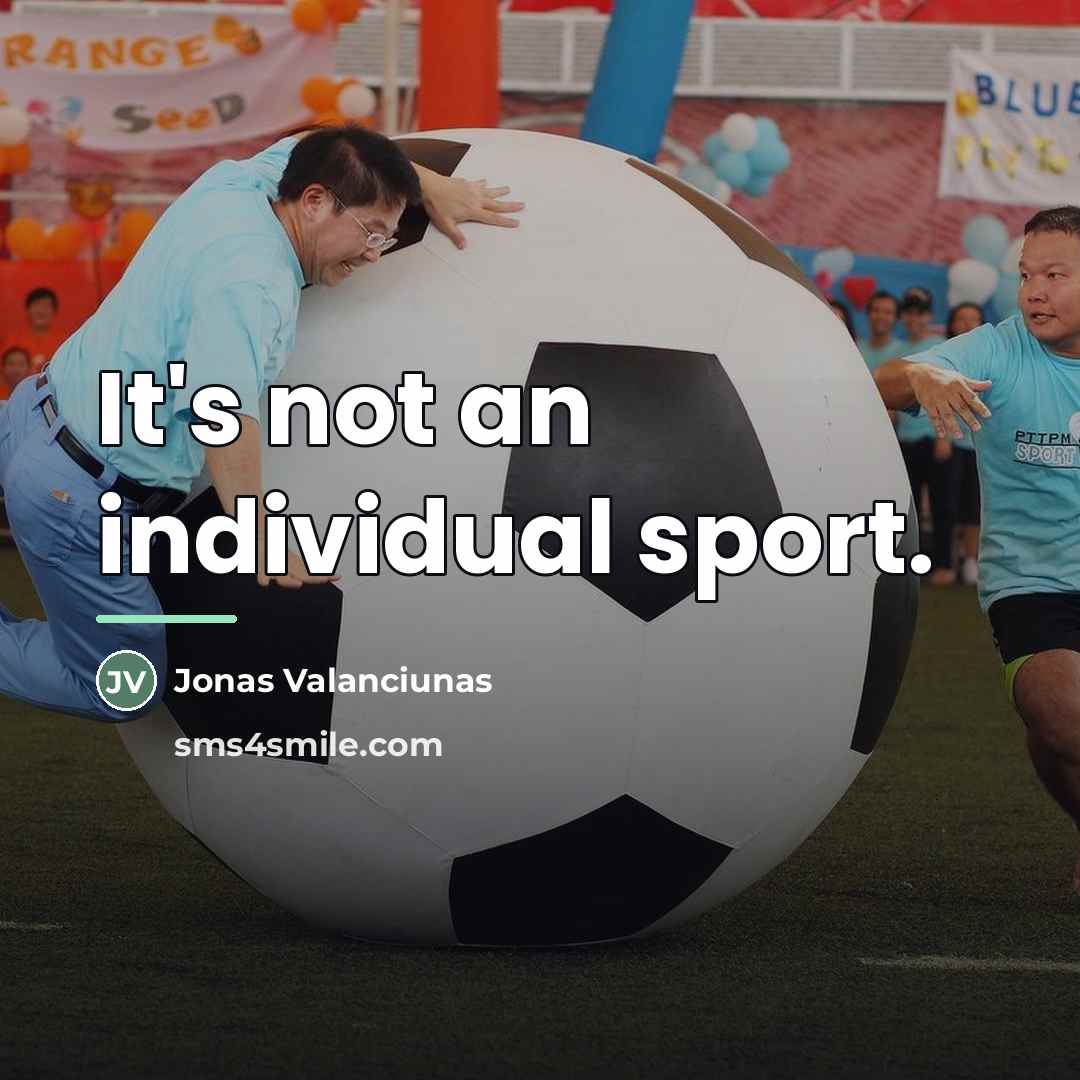 “It's not an individual sport.…” quote by Jonas Valanciunas