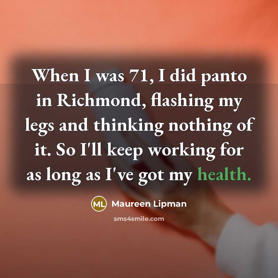 “When I was 71, I did panto in Richmond, flashing…” quote by Maureen Lipman