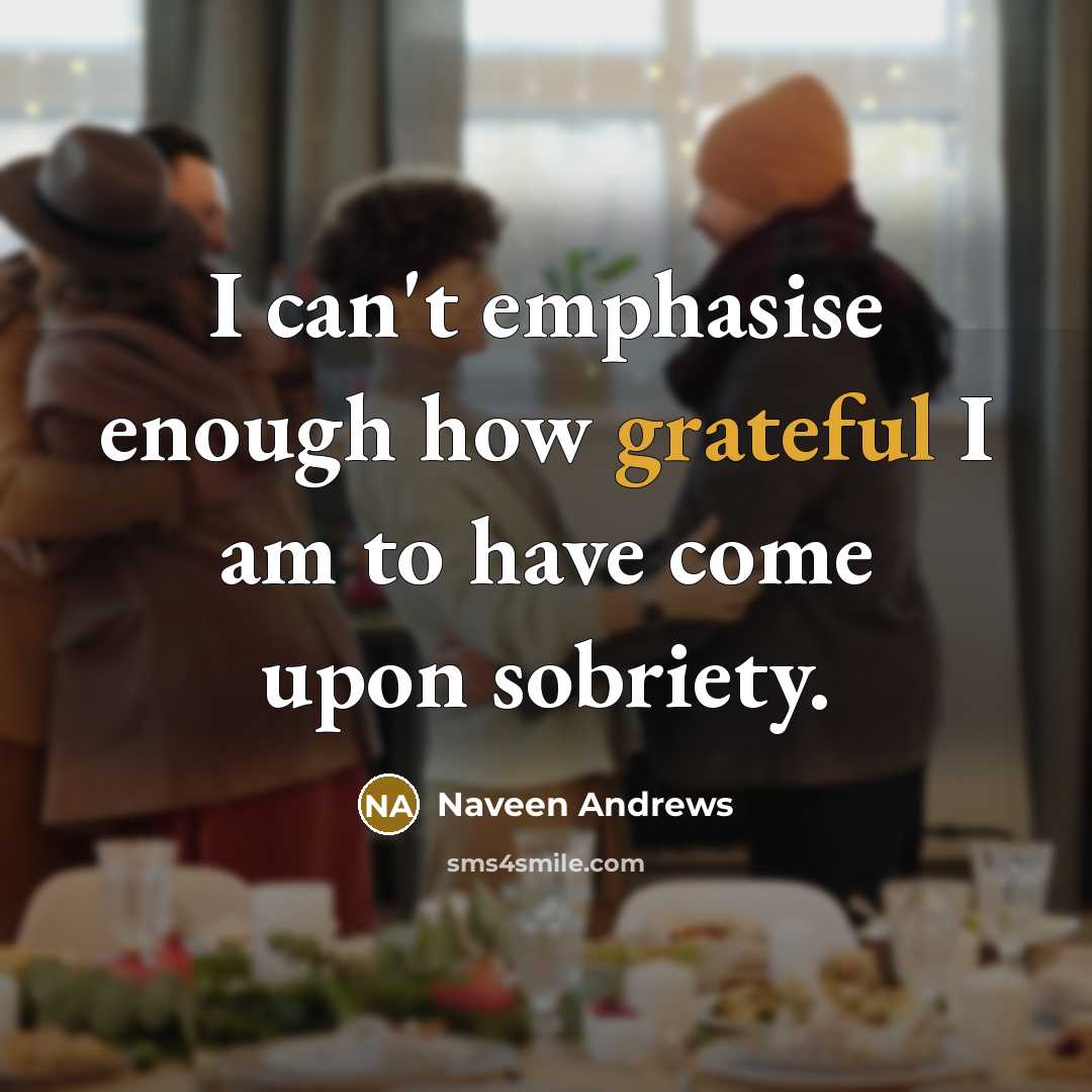 “I can't emphasise enough how grateful I am to have…” quote by Naveen Andrews