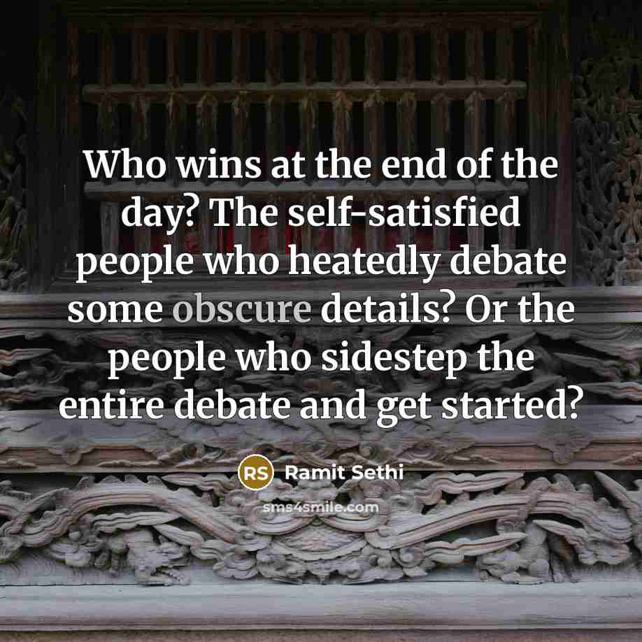 “Who wins at the end of the day? The self-satisfied…” quote by Ramit Sethi