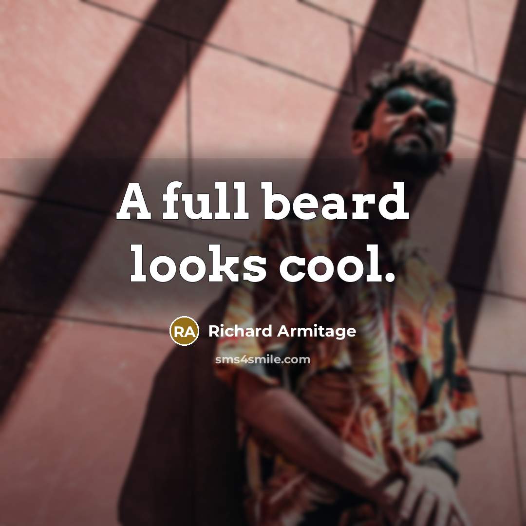 “A full beard looks cool.…” quote by Richard Armitage