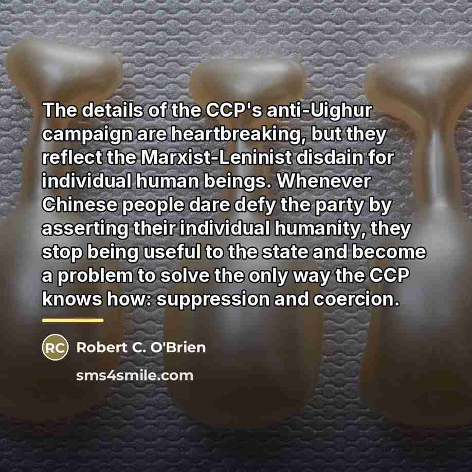 “The details of the CCP's anti-Uighur campaign are heartbreaking, but…” quote by Robert C. O'Brien